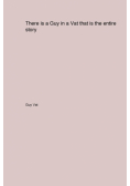 There is a Guy in a Vat that is the entire story