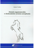 Metody organizatorskie w doskonaleniu systemu zarządzania