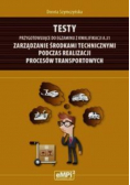 Dorota Testy przygotowujące do egzaminu z kwalifikacji A.31 Zarządzanie środkami technicznymi podczas realizacji procesów transportowych