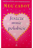 Jeszcze mnie polubicie
