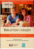 Biblioteki i książki w życiu nastolatków