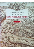 Rzeczpospolita szlachecka czas wielkich wojen