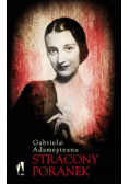 Adamesteanu Gabriela - Stracony poranek