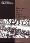 Powodzie plagi życie i inne katastrofy