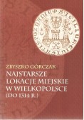Najstarsze lokacje miejskie w Wielkopolsce