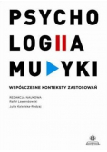 Psychologia muzyki Współczesne konteksty zastosowań