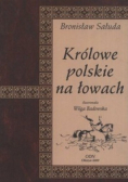 Królowe polskie na łowach