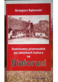 Ilustrowany przewodnik po zabytkach kultury na Białorusi