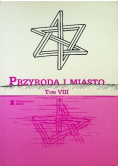 Przyroda I Miasto Tom VIII