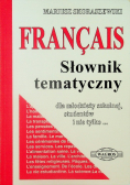 Francais słownik tematyczny dla młodzieży szkolnej studentów i nie tylko