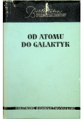 Od atomu do galaktyk