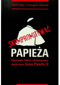 Skompromitować papieża