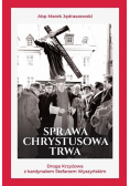 Sprawa Chrystusowa trwa