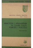 Krwotoki i krwawienia w czasie ciąży , porodu i połogu