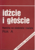 Idźcie i głoście Homilie na niedziele i święta rok A