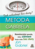 Jak  schudnąć bez diety Metoda Gabriela