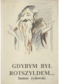 Gdybym był Rotszyldem Humor żydowski