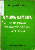 Umowa Ramowa na tle prawa niektórych państw EWG i Polski