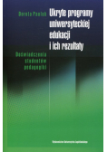 Pauluk Dorota - Ukryte programy uniwersyteckiej edukacji i ich rezultaty