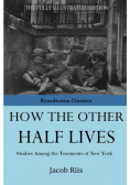 How The Other Half Lives