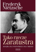 Tako rzecze Zaratustra Książka dla wszystkich  i dla nikogo