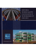 Historia Wodociągów I Kanalizacji W Bydgoszczy 1945 do 2012