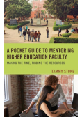 A Pocket Guide to Mentoring Higher Education Faculty