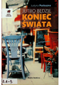 Jutro będzie koniec świata
