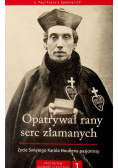Opatrywał rany serc złamanych