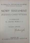 Nowy testament Jezusa Chrystusa, 1928r.