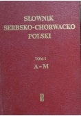 Słownik serbsko chorwacko polski Tom I
