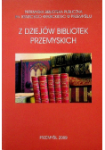 Z dziejów bibliotek Przemyskich