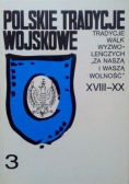 Polskie tradycje wojskowe Tom 3