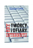 Twórcy i ofiary ery internetu
