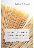 Saving the Bible from Ourselves