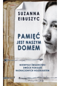 Pamięć jest naszym domem