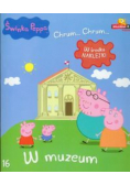 Świnka Peppa. Chrum Chrum  W muzeum