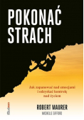 Pokonać strach  Jak zapanować nad emocjami