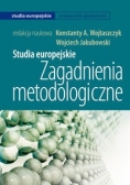 Studia europejskie : Zagadnienia metodologiczne