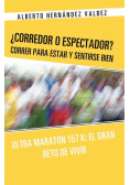 Corredor O Espectador? Correr Para Estar y Sentirse Bien