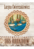 Ćwierczakiewicz Lucyna - 365 obiadów