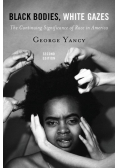 Black Bodies, White Gazes