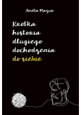 Krótka historia długiego dochodzenia do siebie