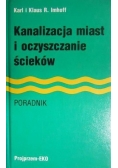 Kanalizacja miast i oczyszczanie ścieków. Poradnik