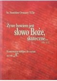 Żywe bowiem jest słowo Boże skuteczne