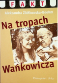 Na tropach Wańkowicza