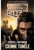 Uniwersum metro 2033 Ciemne tunele