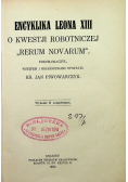 Encyklika Leona XIII o Kwestji robotniczej Rerum Novarum 1933 r.