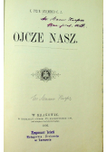 Ojcze Nasz 1896 r.