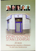 Odrodzony stan lekarski 25 - lecie Okręgowej Izby Lekarskiej w Warszawie im prof Jana Nielubowicza